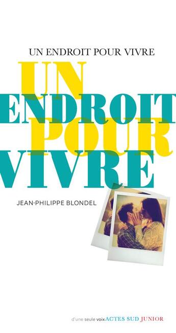 Couverture du livre « Un endroit pour vivre » de Jean-Philippe Blondel aux éditions Actes Sud Jeunesse