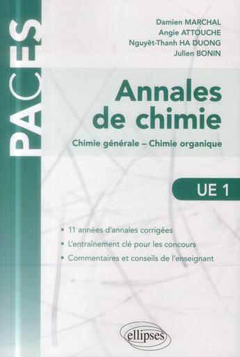 Couverture du livre « PACES ; annales de chimie ; UE 1 » de Julien Bonin et Damien Marchal et Angie Attouche et Nguyet-Thanh Ha Duong aux éditions Ellipses