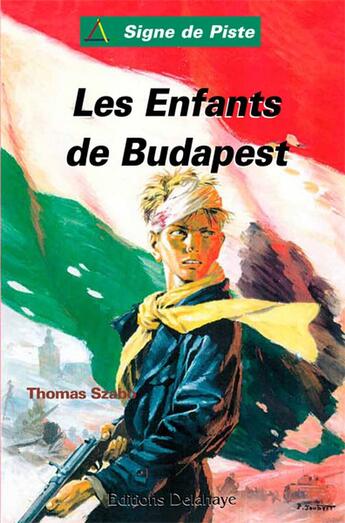 Couverture du livre « Les enfants de budapest » de Szabo Thomas aux éditions Delahaye