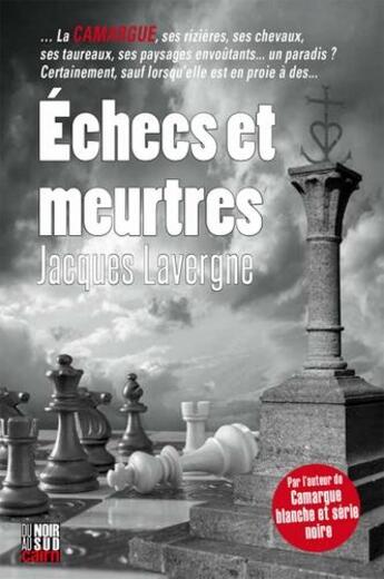 Couverture du livre « Échecs et meurtres » de Jacques Lavergne aux éditions Cairn