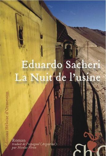 Couverture du livre « La nuit de l'usine » de Eduardo Sacheri aux éditions Heloise D'ormesson