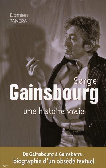 Couverture du livre « Serge Gainsbourg ; une histoire vraie » de Panerai-D aux éditions City