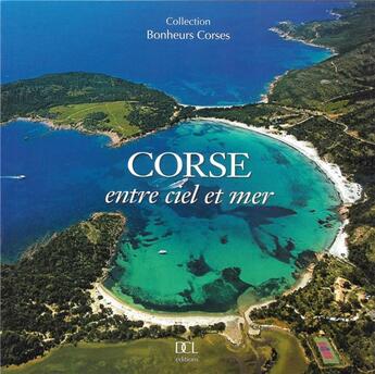 Couverture du livre « Corse entre ciel et mer » de Antoni G aux éditions Dcl