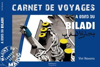 Couverture du livre « A bord du biladi:tanger-sete,marins du maroc » de Vivi Navarro aux éditions Singulieres