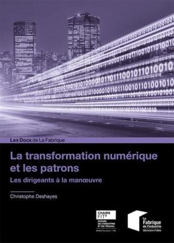Couverture du livre « La transformation numérique et les patrons » de Christophe Deshayes aux éditions Presses De L'ecole Des Mines