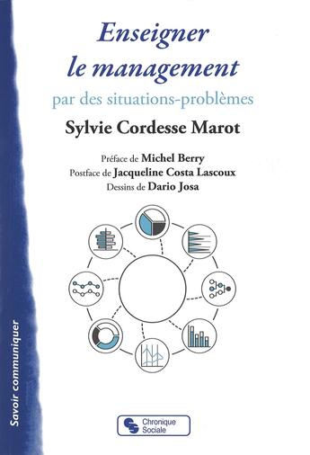 Couverture du livre « Enseigner le management par des situations problèmes » de Sylvie Cordesse-Marot aux éditions Chronique Sociale