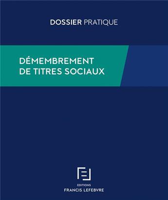 Couverture du livre « Démembrement de titres sociaux » de  aux éditions Lefebvre