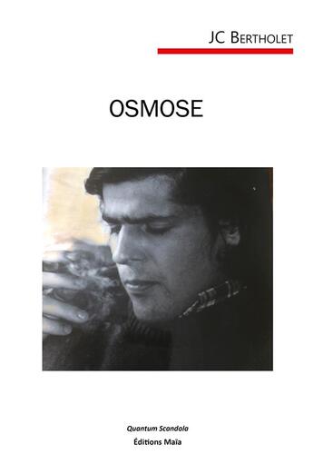 Couverture du livre « Osmose » de J. C. Bertholet aux éditions Editions Maia