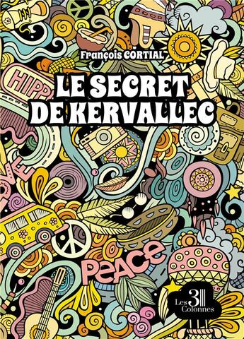 Couverture du livre « Le secret de Kervallec » de Cortial Francois aux éditions Les Trois Colonnes