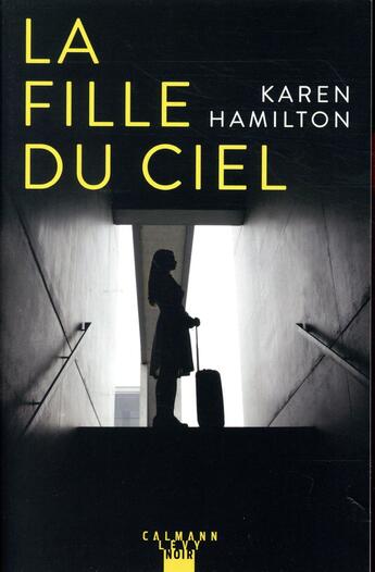 Couverture du livre « La fille du ciel » de Hamilton Karen aux éditions Calmann-levy