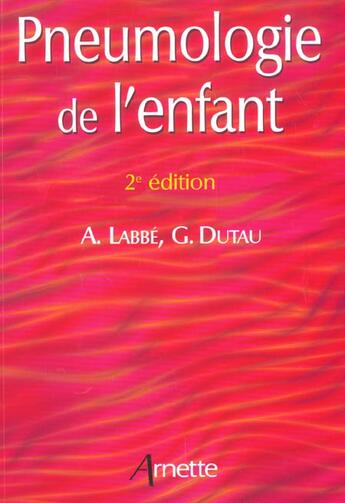 Couverture du livre « Pneumologie de l enfant 2eme edition (2e édition) » de Dutau aux éditions Arnette