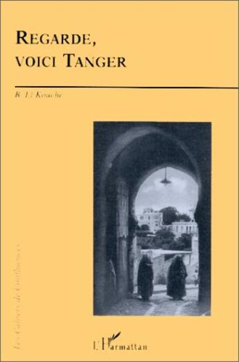 Couverture du livre « Regarde, voici Tanger » de  aux éditions L'harmattan