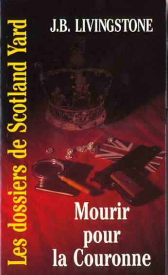 Couverture du livre « Mourir pour la couronne » de J. B. Livingstone aux éditions Editions Du Masque