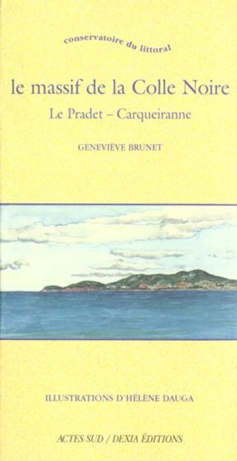 Couverture du livre « Le massif de la colle noire » de Brunet/Dauga aux éditions Actes Sud