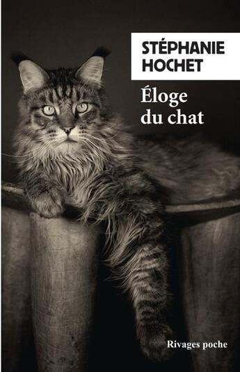 Couverture du livre « Éloge du chat » de Stéphanie Hochet aux éditions Rivages