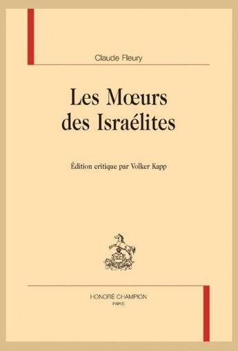 Couverture du livre « Les moeurs des israélites » de Claude Fleury aux éditions Honore Champion