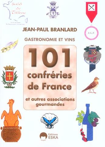 Couverture du livre « 101 confreries de france » de Jean-Paul Branlard aux éditions Eska