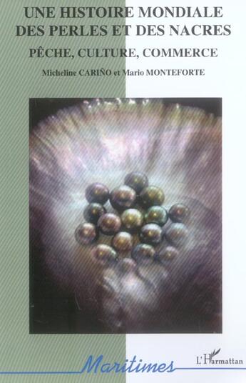 Couverture du livre « Une histoire mondiale des perles et des nacres : Pêche, culture, commerce » de Micheline Carino et Mario Monteforte aux éditions L'harmattan