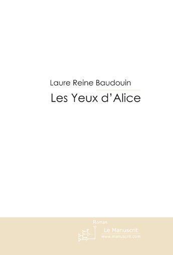 Couverture du livre « Les yeux d'Alice » de Baudouin-L aux éditions Le Manuscrit