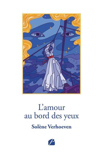 Couverture du livre « L'amour au bord des yeux » de Solene Verhoeven aux éditions Editions Du Panthéon