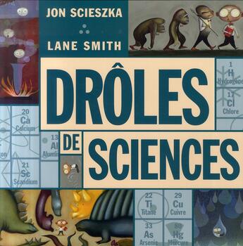 Couverture du livre « Drôles de sciences » de Lane Smith et Jon Sciezska aux éditions Panama