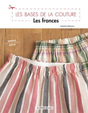 Couverture du livre « Les fronces ; patrons en taille réelle inclus » de Yoshiko Mizuno aux éditions De Saxe