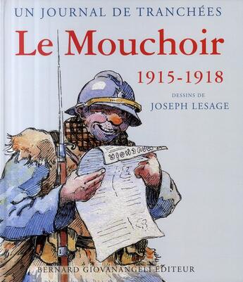 Couverture du livre « Le mouchoir 1915-1918 ; un journal de tranchées » de Durouchoux/Ledieu aux éditions Giovanangeli Artilleur