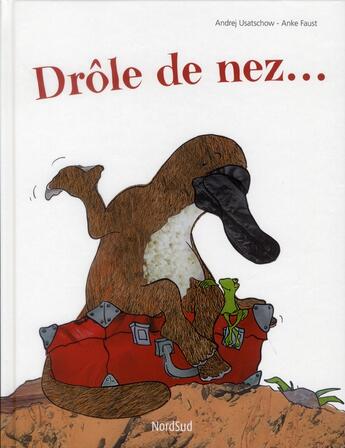 Couverture du livre « Drôle de nez... » de Andrej Usatschow et Anke Faust aux éditions Nord-sud
