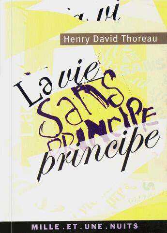 Couverture du livre « La vie sans principe » de Henry David Thoreau aux éditions Mille Et Une Nuits