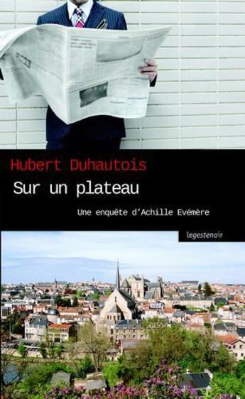 Couverture du livre « Sur un plateau » de Hubert Duhautois aux éditions Geste