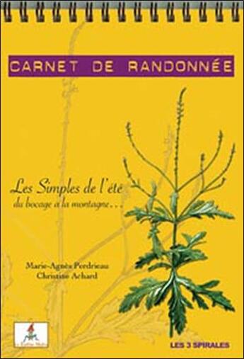 Couverture du livre « Carnet de randonnées ; les simples de l'été, du bocage à la montagne » de M.A. Perdrieau et Ch. Achard aux éditions Le Lutin Malin