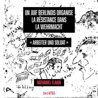 Couverture du livre « Un juif berlinois organise la résistance dans la Wehrmacht : 