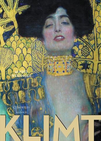 Couverture du livre « Klimt » de Weidinger-A aux éditions Citadelles & Mazenod