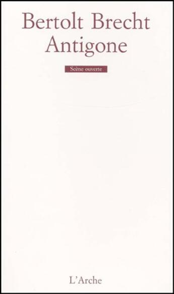 Couverture du livre « Antigone » de Bertolt Brecht aux éditions L'arche