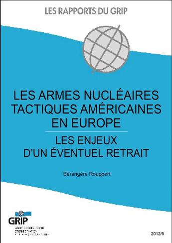 Couverture du livre « Les armes nucléaires tactiques américaines en Europe » de Georges Berghezan aux éditions Bebooks