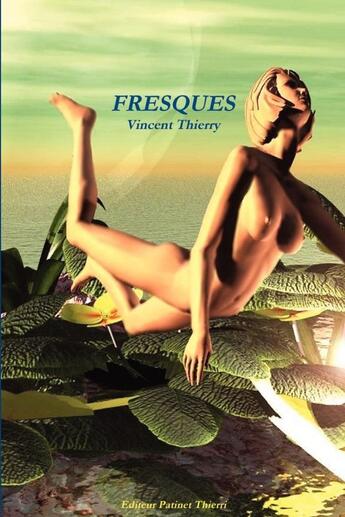 Couverture du livre « Fresques » de Vincent Thierry aux éditions Lulu