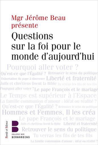 Couverture du livre « Questions sur la foi pour le monde d'aujourd'hui » de Jerome Beau et Collectif aux éditions Parole Et Silence