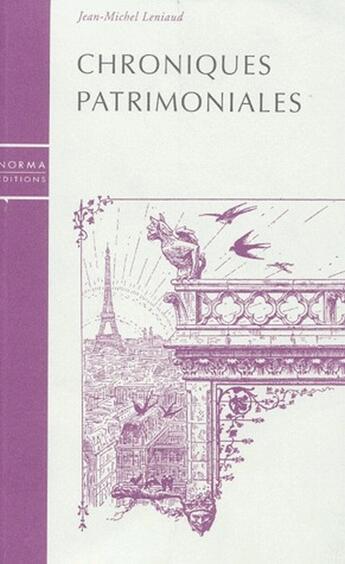 Couverture du livre « Chroniques patrimoniales » de Leniaud Jean-Michel aux éditions Norma