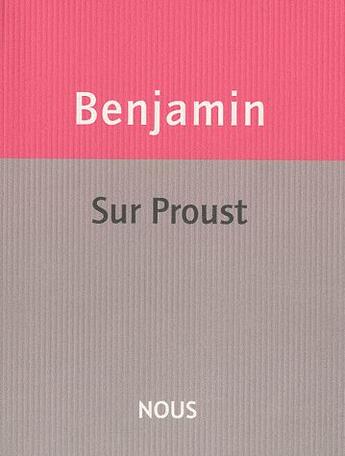 Couverture du livre « Proust » de Walter Benjamin aux éditions Nous