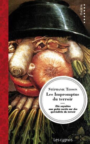 Couverture du livre « Les impromptus du terroir » de Stephanie Tesson aux éditions Les Cygnes