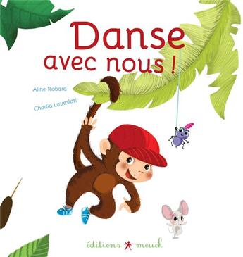 Couverture du livre « Danse avec nous » de Chadia Chaibi-Loueslati et Aline Robard aux éditions Mouck