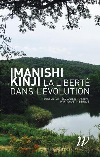 Couverture du livre « La liberté dans l'évolution ; le vivant comme sujet » de Kinji Imanishi aux éditions Wildproject