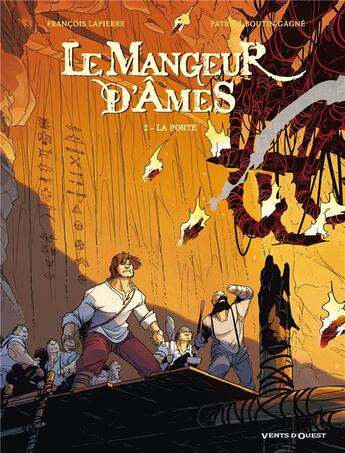 Couverture du livre « Le mangeur d'âmes Tome 2 ; la porte » de Francois Lapierre et Patrick Boutin-Gagne aux éditions Vents D'ouest