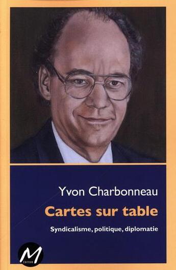 Couverture du livre « Cartes sur table » de Charbonneau Yvon aux éditions M-editeur