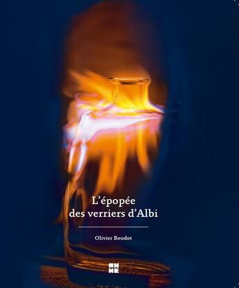 Couverture du livre « L'épopée des verriers d'Albi » de Olivier Boudot aux éditions Anabole