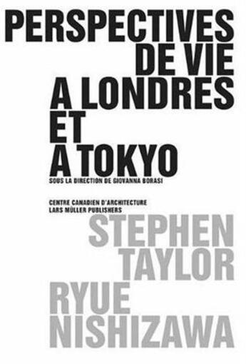 Couverture du livre « Perspectives de vie a londres et a tokyo » de Taylor/Nishizawa aux éditions Lars Muller