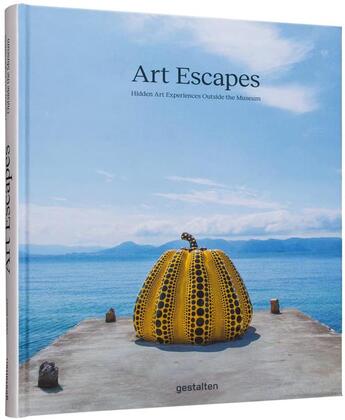 Couverture du livre « Art escapes : hidden art experiences outside the museum » de Gestalten aux éditions Dgv