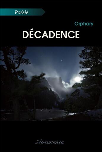 Couverture du livre « Decadence » de Orphary Monika aux éditions Atramenta