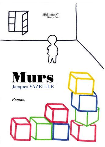 Couverture du livre « Murs » de Jacques Vazeille aux éditions Baudelaire