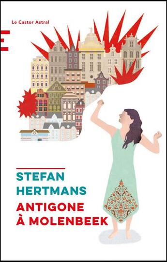 Couverture du livre « Antigone à Molenbeek » de Stefan Hertmans aux éditions Castor Astral